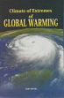 Climate of Extremes Global Warming /  Mittal, Vijay (Dr.)