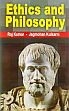 Ethics and Philosophy; 2 Volumes /  Kumar, Raj. & Kulkarni, Jagmohan (Drs.)