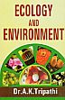Ecology and Environment /  Tripathi, A.K. (Dr.)