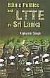 Ethnic Politics and LTTE in Sri Lanka /  Singh, Rajkumar 