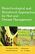 Biotechnological and Biorational Approaches for Pest and Disease Management /  Kalita, Homeswar; Rahman, H.; Koshore, Kundan & Chatlod, L.R. 