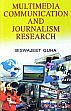 Multimedia Communication and Journalism Research /  Guha, Biswajeet 