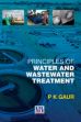 Principles of Water and Wastewater Treatment /  Gaur, P.K. 