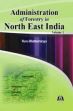 Administration of Forestry in North East India; 2 Volumes /  Bhattacharyya, Runu 