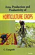 Area, Production and Productivity of Horitculture Crops /  Gangaiah, C. 