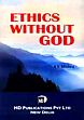 Ethics without God /  Mishra, A.K. 