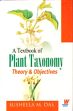 A Textbook of Plant Taxonomy: Theory and Objectives /  Das, Susheela M. 