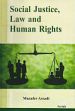 Social Justice, Law and Human Rights /  Assadi, Muzafer 