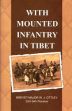 With Mounted Infantry in Tibet /  Ottley, Brevet-Major W.J. (23rd Sikh Pioneers)