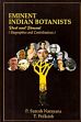 Eminent Indian Botanists: Past and Present Biographies and Contributions /  Narayana, P. Suresh & Pullaiah, T. 