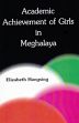Academic Achievement of Girls in Meghalaya /  Hangsing, Elizabeth 