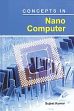 Concepts in Nano Computer /  Kumar, Sujeet 