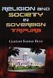 Religion and Society in Sovereign Tripura /  Bera, Gautam Kumar 