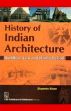 History of Indian Architecture: Buddhist, Jain and Hindu Period /  Khan, Sharmin 