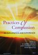 Practices of Compassion: An Exploration and Experience /  Bryant, M. Darrol with Lama Doboom Tulku & Yanni Maniates (Eds.)