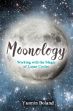 Moonology: Working with the Magic of Lunar Cycles /  Boland, Yasmin 