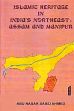 Islamic Heritage in India's Northeast: Assam and Manipur /  Ahmed, Abu Nasar Saied 