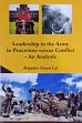 Leadership in the Army in Peacetime versus Conflict: An Analysis /  Lal, Shyam (Brig.)
