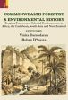 Commonwealth Forestry and Environmental History: Empire, Forests and Colonial Environments in Africa, the Caribbean, South Asia and New Zealand /  Damodaran, Vinita & D’Souza, Rohan (Eds.)