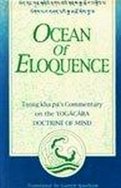 Ocean of Eloquence: Tsong Kha pa's commentary on the Yogacara Doctrine of Mind / Sparham, Gareth (Tr.)