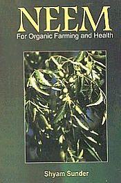 Neem for Organic Farming and Health / Sunder, Shyam 
