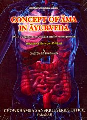 Concept of Ama in Ayurveda (With a chapter on Amavata and its Management) / Srinivasulu, M. (Prof.) (Dr.)