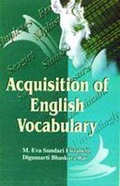 Acquisition of English Vocabulary / Elizabeth, M. Eva Sundari & Rao, D.B. 