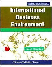 International Business Environment / Cherunilam, Francis 