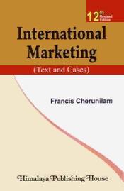 International Marketing (Text and Cases), 14th Revised Edition / Cherunilam, Francis 