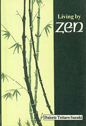 Living by Zen / Suzuki, Daisetz Teitaro 