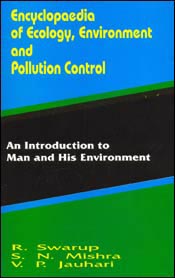 Encyclopaedia of Ecology Environment and Pollution Control; 20 Volumes / Swarup, R.; Mishra, S.N. & Jauhari, V.P. (Eds.)