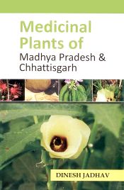 Medicinal Plants of Madhya Pradesh and Chattisgarh / Jadhav, Dinesh 