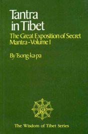 Tantra in Tibet: The Great Exposition of Secret Mantra - Volume 1 / Tsong-ka-pa 