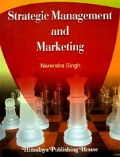 Strategic Management and Marketing, 3rd Edition / Singh, Narendra 