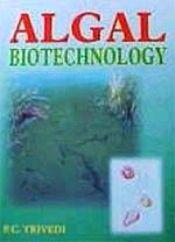 Algal Biotechnology / Trivedi, Pravin Chandra (Ed.)