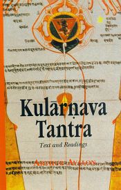 Kularnava Tantra: Text and Readings / Vidyaratna, Taranatha 