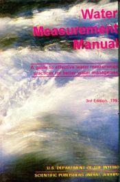 Water Measurement Manual: A Guide to Effective Water Measurement Practices for Better Water Management / United States Department of the Interior 
