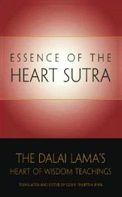Essence of the Heart Sutra: The Dalai Lama's Heart of Wisdom Teachings / Gyatso, Tenzin (H.H. the XIV Dalai Lama)