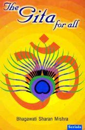 The Gita for All / Mishra, Bhagawati Sharan 