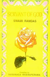 Servant of God: Sayings of a Self-realised Sage Swami Ramadas / Weeraperuma, Susunaga 