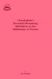 Chandrakirti's Sevenfold Reasoning: Meditation on the Selflessness of Persons / Wilson, Joe 