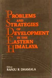 Problems and Strategies of Development in the Eastern Himalaya / Dhamala, Ranju R. (Ed.)