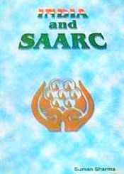 India and SAARC: The New Face / Sharma, Suman 