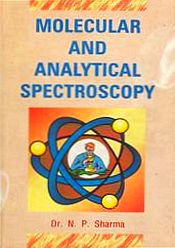 Molecular and Analytical Spectroscopy / Sharma, N.P. 
