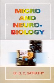 Micro and Neuro-Biology / Satpathy, G.C. (Dr.)