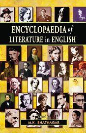 Encyclopaedia of Literature in English; 7 Volumes / Bhatnagar, Manmohan K. (Ed.)