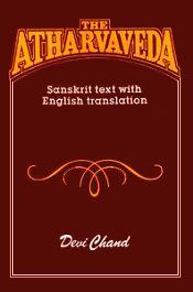 The Atharvaveda (Sanskrit text with English translation) / Devi Chand 