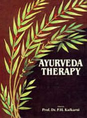 Ayurveda Therapy (Ayurvedic Preparations with References, Nature, Ingredients, Dosage, Indications) / Kulkarni, P.H. (Dr.)