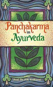 Panchakarma in Ayurveda / Kulkarni, P.H. (Dr.) (Ed.)
