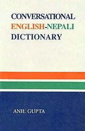 Conversational English-Nepali Dictionary / Gupta, Anil 